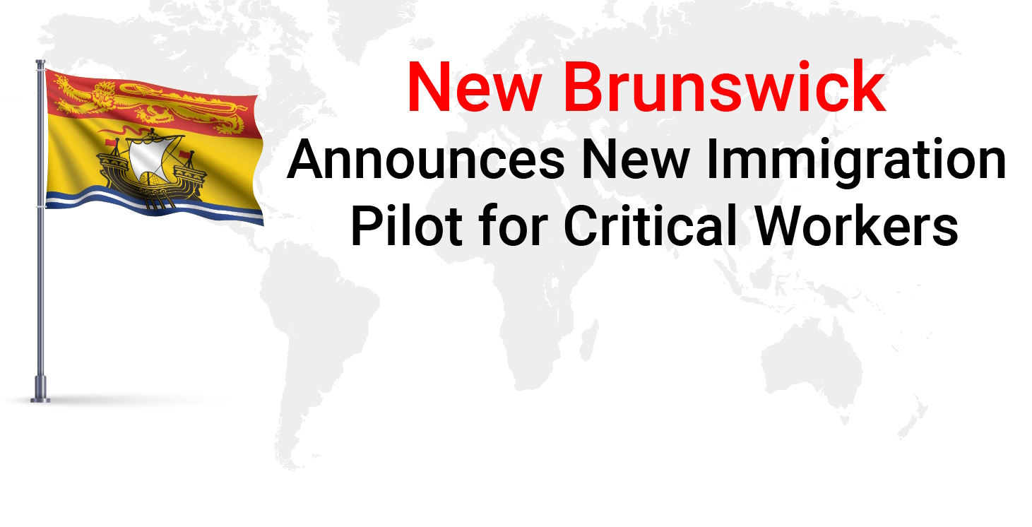 New Brunswick Critical Worker Pilot Project - Chugo Immigrations Services